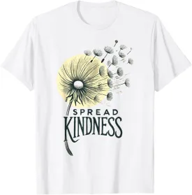 Dandelion Kindness Message for Inspirational Speakers T-Shirt