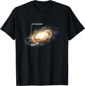 Galaxy Space Universe Astronomy Funny You Are Here T-Shirt